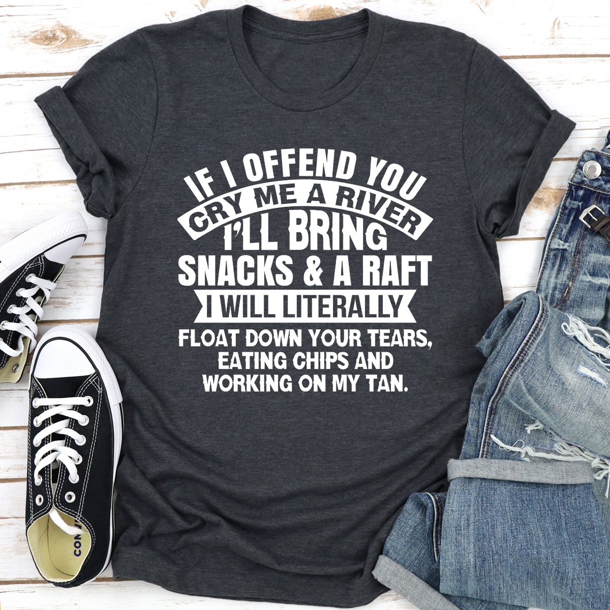 if i offend you cry me a river