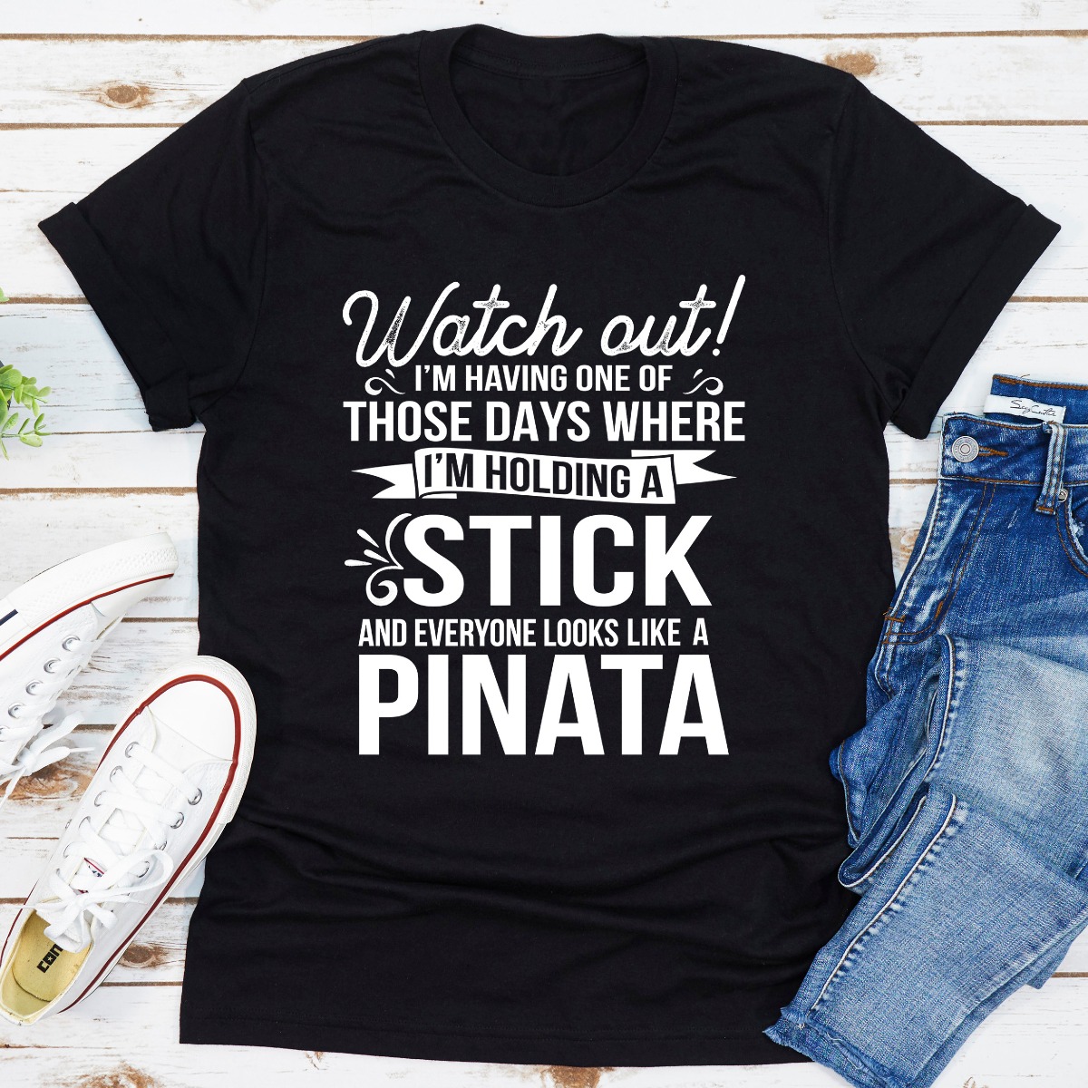 Watch Out I'm Having One Of Those Days v