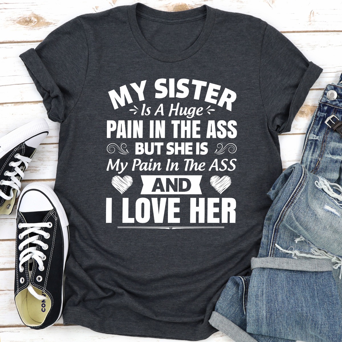 My Sister Is A Huge Pain In The Ass