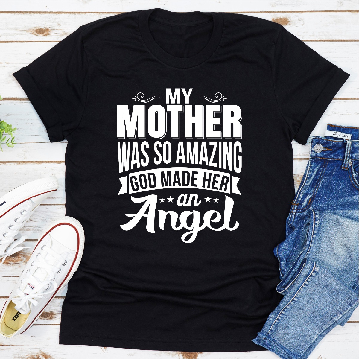 My Mother Was So Amazing God Made Her An