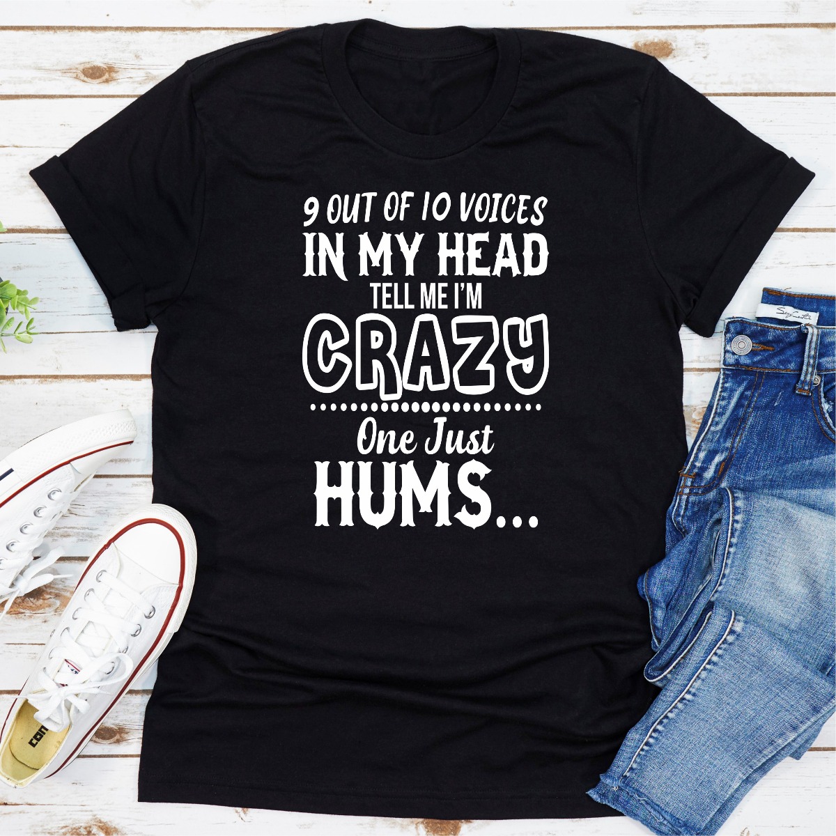 9 Of 10 Voices In My Head Tell Me I'm Crazy